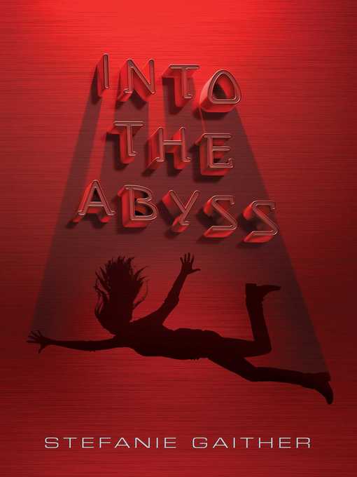 Title details for Into the Abyss by Stefanie Gaither - Wait list
